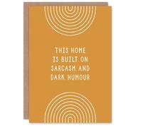 Artery8 This Home Is Built On Sarcasm & Dark Humour Housewarming Card in Brown Artery8 Brown