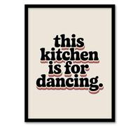 Artery8 This Kitchen Is For Dancing Funky Retro Typography Framed Wall Art Print A4