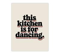 Artery8 This Kitchen Is For Dancing Funky Retro Typography Wall Art Print in Beige | Size: W12" x H16" Artery8 Beige W12" x H16"