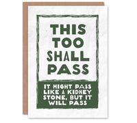 Artery8 This Too Shall Pass Kindey Stone Joke Funny Sympathy Card