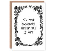 Artery8 Til Your Unsolvable Murder Does Us Part Funny Anniversary Card in White Artery8 White