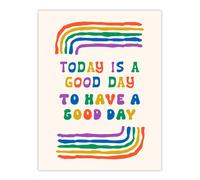 Artery8 Today Good Day To Have A Good Day Colourful Wall Art Print | Size: W24" x H32" Artery8 Multicolor W24" x H32"