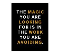 Artery8 Magic You Are Looking For Work Motivational Quote Wall Art Print in Black | Size: W12" x H16" Artery8 Black W12" x H16"