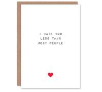Artery8 Valentines Day Greeting Card Fun Funny Humour Hate You Less Than Most For Him or Her