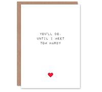 Artery8 Valentines Day Greeting Card Fun Funny Humour You'll Do Until Hardy For Him Husband Partner