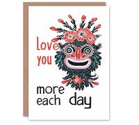 Artery8 Valentines Day Greeting Card Love You More Each Day Weird Eccentric For Him or Her