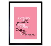 Artery8 Wall Art Print Anything Possible Coffee Mascara Framed in Black | Size: W7" x H9" Artery8 Black W7" x H9"