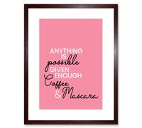Artery8 Wall Art Print Anything Possible Coffee Mascara Framed in Brown | Size: W7" x H9" Artery8 Brown W7" x H9"