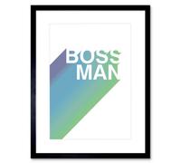 Artery8 Wall Art Print Boss Man Strong Artwork Framed 9X7 Inch