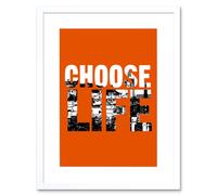 Artery8 Wall Art Print Choose Life Trainspotting Edinburgh Scotland Artwork Framed 9X7 Inch in White | Size: W7" x H9" Artery8 White W7" x H9"