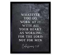 Artery8 Wall Art Print Colossians 3:23 Whatever You Do Work At it With All Your Heart Christian Bible Verse Quote Scripture Typography Art Framed Artery8 Black W12" x H16"