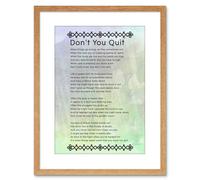 Artery8 Wall Art Print Don't You Quit Poem Motivation Quote Artwork Framed 9X7 Inch in Light Oak | Size: W7" x H9" Artery8 Light Oak W7" x H9"