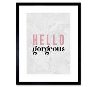 Artery8 Wall Art Print Dusty Rose Hello Gorgeous Framed 9X7 Inch
