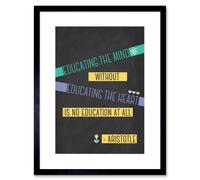 Artery8 Wall Art Print Education Teacher Mind Heart Aristotle Typography Framed in Black | Size: W7" x H9" Artery8 Black W7" x H9"
