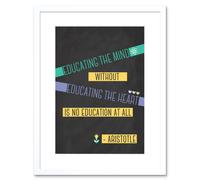 Artery8 Wall Art Print Education Teacher Mind Heart Aristotle Typography Framed in White | Size: W7" x H9" Artery8 White W7" x H9"