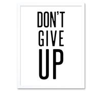Artery8 Wall Art Print Exercise Inspiration Don't Give Up Exercise Work Out Motivation Gym Aesthetic Art Framed in White | Size: W12" x H16" Artery8 White W12" x H16"