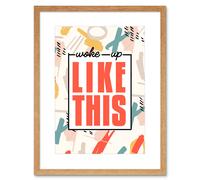 Artery8 Wall Art Print Funky Affirmation Woke Up Like Art Framed 9x7 inch in Beige | Size: W7" x H9" Artery8 Beige W7" x H9"