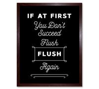 Artery8 Wall Art Print Funny Toilet Sign If At First You Don't Succeed Flush Again Funny Bathroom Art Framed in Brown | Size: W12" x H16" Artery8 Brown W12" x H16"