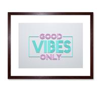 Artery8 Wall Art Print Good Vibes Only Artwork Framed 9X7 Inch in Brown | Size: W7" x H9" Artery8 Brown W7" x H9"