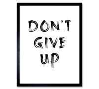 Artery8 Wall Art Print Gym Inspiration Don't Give Up Exercise Work Out Motivation Living Room Aesthetic Art Framed in Black | Size: W12" x H16" Artery8 Black W12" x H16"