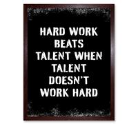 Artery8 Wall Art Print Hard Work Beats Talent When Talent Doesn't Work Hard Inspirational Gym Art Framed in Brown | Size: W12" x H16" Artery8 Brown W12" x H16"