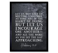 Artery8 Wall Art Print Hebrews 10:25 Let Us Encourage One Another Christian Bible Verse Quote Scripture Typography Art Framed | Size: W12" x H16" Artery8 Black W12" x H16"