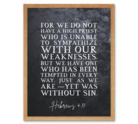 Artery8 Wall Art Print Hebrews 4:15 One Who Has Been Tempted Yet Was Without Sin Christian Bible Verse Quote Scripture Typography Art Framed Artery8 Light Oak W12" x H16"