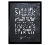 Artery8 Wall Art Print Isaiah 53:6 We All Like Sheep Have Gone Astray Christian Bible Verse Quote Scripture Typography Art Framed | Size: W12" x H16" Artery8 Black W12" x H16"