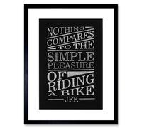 Artery8 Wall Art Print JFK Nothing Compares to Riding A Bike Artwork Framed 9X7 Inch in Black | Size: W7" x H9" Artery8 Black W7" x H9"