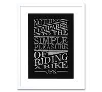 Artery8 Wall Art Print JFK Nothing Compares to Riding A Bike Artwork Framed 9X7 Inch in White | Size: W7" x H9" Artery8 White W7" x H9"