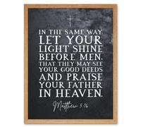 Artery8 Wall Art Print Matthew 5:16 Let Your Light Shine Good Deeds Praise Father in Heaven Christian Bible Verse Quote Scripture Typography Art Artery8 Light Oak W12" x H16"
