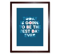 Artery8 Wall Art Print Motivational Today Best Day Ever Framed in Brown | Size: W7" x H9" Artery8 Brown W7" x H9"