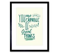 Artery8 Wall Art Print Motivational You Are Capable Great Things Reverse Framed 9X7 Inch