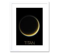 Artery8 Wall Art Print NASA Our Solar System Titan Saturn's Moon Night Side Artwork Framed 9X7 Inch in White | Size: W7" x H9" Artery8 White W7" x H9"