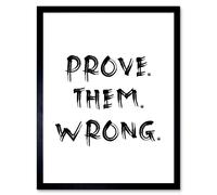 Artery8 Wall Art Print Prove Them Wrong Inspirational Positive Motivational Gym Workout Living Room Aesthetic Art Framed in Black | Size: W12" x H16" Artery8 Black W12" x H16"