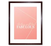 Artery8 Wall Art Print Quote Today Fabulous Framed in Brown | Size: W7" x H9" Artery8 Brown W7" x H9"