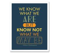 Artery8 Wall Art Print Quote Typograph Phrase Prose Shakespeare Hamlet Act Four What we May Be Art Framed in White | Size: W12" x H16" Artery8 White W12" x H16"