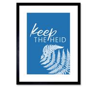Artery8 Wall Art Print Scotland Flower Quote Keep The Heid Framed 9X7 Inch