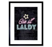 Artery8 Wall Art Print Scotland Neon Gie It Laldy Framed 9X7 Inch