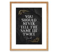 Artery8 Wall Art Print Slate Quote Garak Same Lie Twice Artwork Framed 9X7 Inch in Beige | Size: W7" x H9" Artery8 Beige W7" x H9"