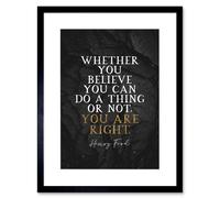Artery8 Wall Art Print Slate Quote Henry Ford You Are Right Artwork Framed 9X7 Inch in Black | Size: W7" x H9" Artery8 Black W7" x H9"
