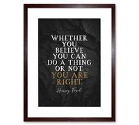 Artery8 Wall Art Print Slate Quote Henry Ford You Are Right Artwork Framed 9X7 Inch in Brown | Size: W7" x H9" Artery8 Brown W7" x H9"
