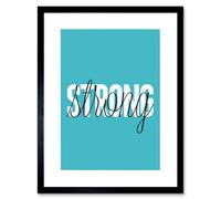 Artery8 Wall Art Print Solid Simple Words Strong Art Framed 9X7 Inch