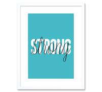 Artery8 Wall Art Print Solid Simple Words Strong Art Framed 9x7 inch in White | Size: W7" x H9" Artery8 White W7" x H9"
