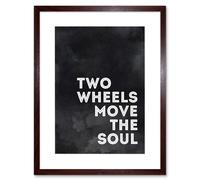 Artery8 Wall Art Print Two Wheels Move The Soul Artwork Framed 9X7 Inch in Brown | Size: W7" x H9" Artery8 Brown W7" x H9"