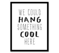 Artery8 We Could Hang Something Cool Here Funny Simple Framed Wall Art Print in White | Size: A4 Artery8 White A4