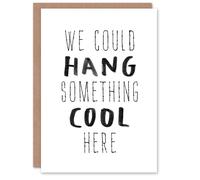 Artery8 We Could Hang Something Cool Here Funny Simple Housewarming Card in White Artery8 White
