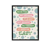 Artery8 We Do This Not Because Its Easy Colourful Funny Framed Canvas Art | Size: W18" x H24" Artery8 Multicolor W18" x H24"