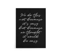 Artery8 We Do This Not Because It's Easy Funny Cheeky Canvas Wall Art Print in Black | Size: W24" x H32" Artery8 Black W24" x H32"