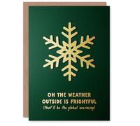Artery8 Weather Outside Frightful Global Warming Funny Blank For Him Or Her Art Christmas Card